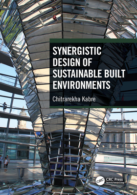 Synergistic Design of Sustainable Built Environments - Kabre, Chitrarekha