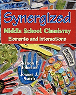 Synergized Middle School Chemistry: Elements and Interactions