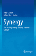 Synergy: The Healing Energy Guiding Stepped Care 2.0