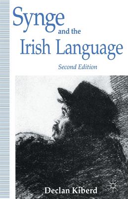 Synge and the Irish Language - Kiberd, D.