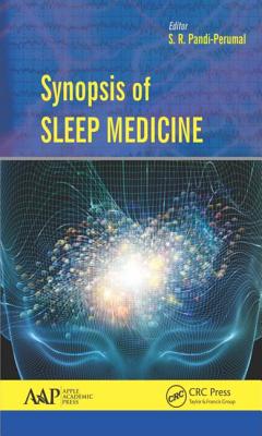 Synopsis of Sleep Medicine - Pandi-Perumal, S R (Editor)