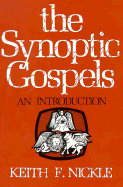 Synoptic Gospels - Nickel, Keith F, and Nickle, Keith F