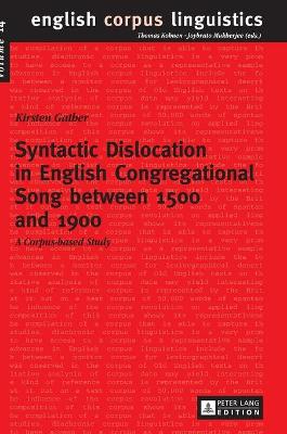 Syntactic Dislocation in English Congregational Song between 1500 and 1900: A Corpus-based Study - Gather, Kirsten