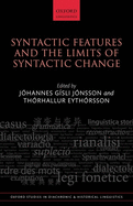 Syntactic Features and the Limits of Syntactic Change