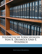 Syntaktische Forschungen Von B. Delbr?ck Und E. Windisch