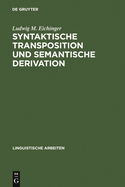 Syntaktische Transposition und semantische Derivation