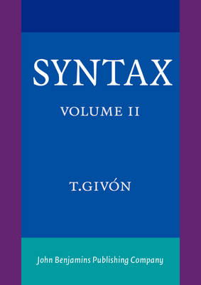 Syntax: An Introduction. Volume II - Givn, T.