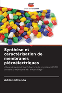 Synthse et caractrisation de membranes pizolectriques
