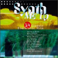 Synth Me Up: 14 Classic Electronic Hits - Various Artists