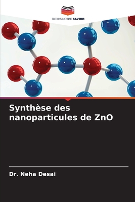 Synth?se des nanoparticules de ZnO - Desai, Neha, Dr.