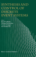 Synthesis and Control of Discrete Event Systems