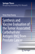 Synthesis and Vaccine Evaluation of the Tumor Associated Carbohydrate Antigen Rm2 from Prostate Cancer