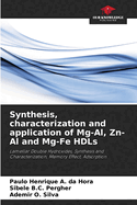 Synthesis, characterization and application of Mg-Al, Zn-Al and Mg-Fe HDLs