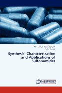 Synthesis, Characterization and Applications of Sulfonamides