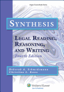 Synthesis: Legal Reading, Reasoning, and Writing, Fourth Edition