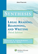 Synthesis: Legal Reading, Reasoning and Writing - Schmedemann, Deborah A, and Kunz, Christina