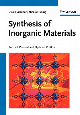 Synthesis of Inorganic Materials - Schubert, Ulrich, and Hsing, Nicola