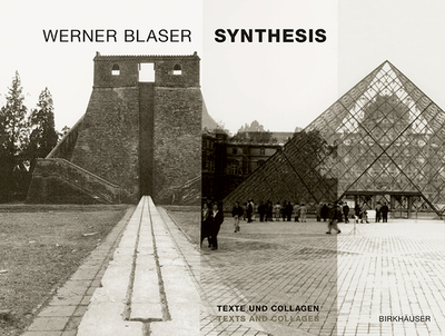 Synthesis: Texte Und Collagen / Texts and Collages - Blaser, Werner