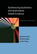 Synthesizing Qualitative and Quantitative Health Evidence: A Guide to Methods