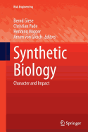 Synthetic Biology: Character and Impact