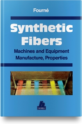 Synthetic Fibers: Machines and Equipment Manufacture, Properties - Fourn, Franz, and Hergeth, Helmut H.A. (Translated by)