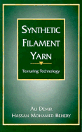 Synthetic Filament Yarn: Texturing Technology - Demir, Ali, and Behery, Hassan M