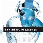 Synthetic Pleasures, Vol. 1
