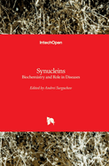 Synucleins: Biochemistry and Role in Diseases