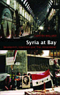 Syria at Bay: Secularism, Islamism and "Pax Americana"