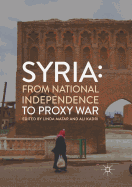 Syria: From National Independence to Proxy War