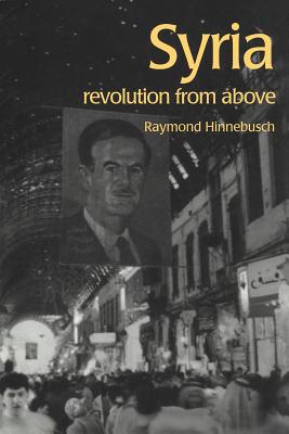 Syria: Revolution From Above - Hinnebusch, Raymond