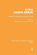 Syria Under Assad: Domestic Constraints and Regional Risks