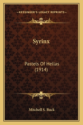 Syrinx: Pastels of Hellas (1914) - Buck, Mitchell S