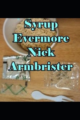 Syrup Evermore - Armbrister, Nick