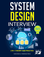 System Design Interview: The Complete Guide to Mastering Complex System Design Interviews