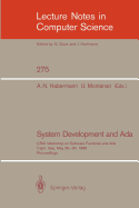 System Development and ADA: Crai Workshop on Software Factories and ADA, Capri, Italy, May 26-30, 1986, Proceedings