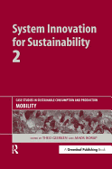 System Innovation for Sustainability 2: Case Studies in Sustainable Consumption and Production - Mobility