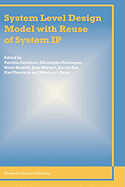 System Level Design Model with Reuse of System IP