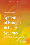 System of Human Activity Systems: A Novel Way to Visualize Invisible Risks