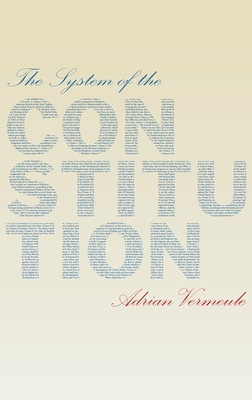 System of the Constitution - Vermeule, Adrian