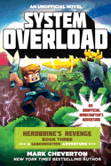 System Overload: Herobrine's Revenge Book Three (a Gameknight999 Adventure): An Unofficial Minecrafter's Adventure