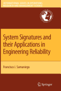 System Signatures and Their Applications in Engineering Reliability - Higashi, Yoshitaka, and Samaniego, Francisco J