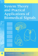 System Theory and Practical Applications of Biomedical Signals