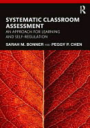 Systematic Classroom Assessment: An Approach for Learning and Self-Regulation