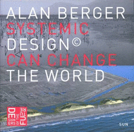 Systematic Design Can Change the World - Berger, Alan