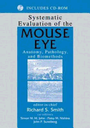 Systematic Evaluation of the Mouse Eye: Anatomy, Pathology, and Biomethods
