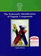 Systematic Identification of Organic Compounds - Shriner, Ralph L., and Hermann, Christine K.F., and Morrill, Terence C.