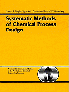 Systematic methods of chemical process design