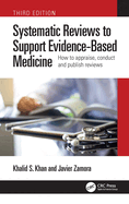 Systematic Reviews to Support Evidence-Based Medicine: How to appraise, conduct and publish reviews