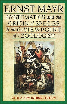 Systematics and the Origin of Species from the Viewpoint of a Zoologist: With a New Introduction by the Author - Mayr, Ernst